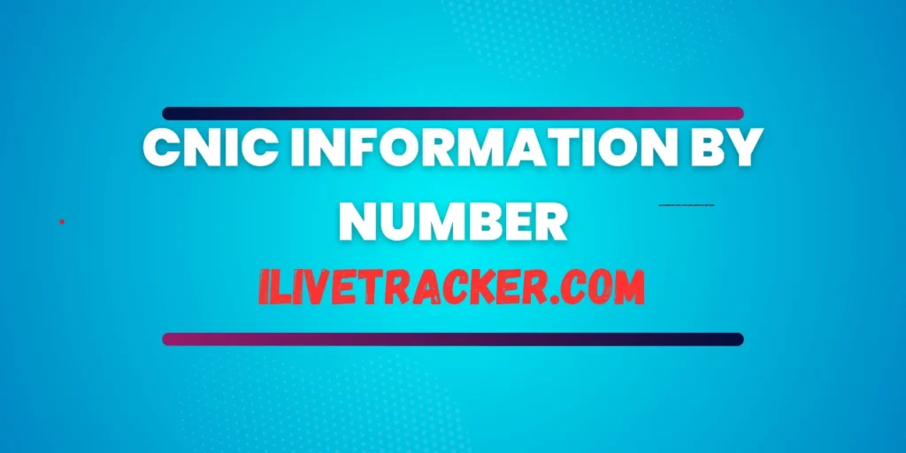 CNIC Information by Number – ID Card Number Check Online Pakistan 2024