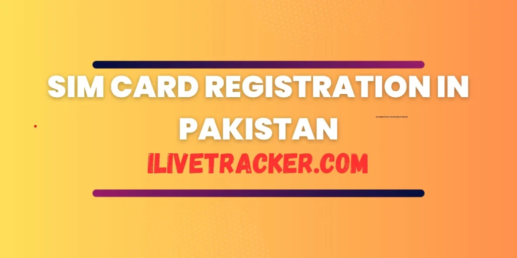 SIM Card Registration in Pakistan