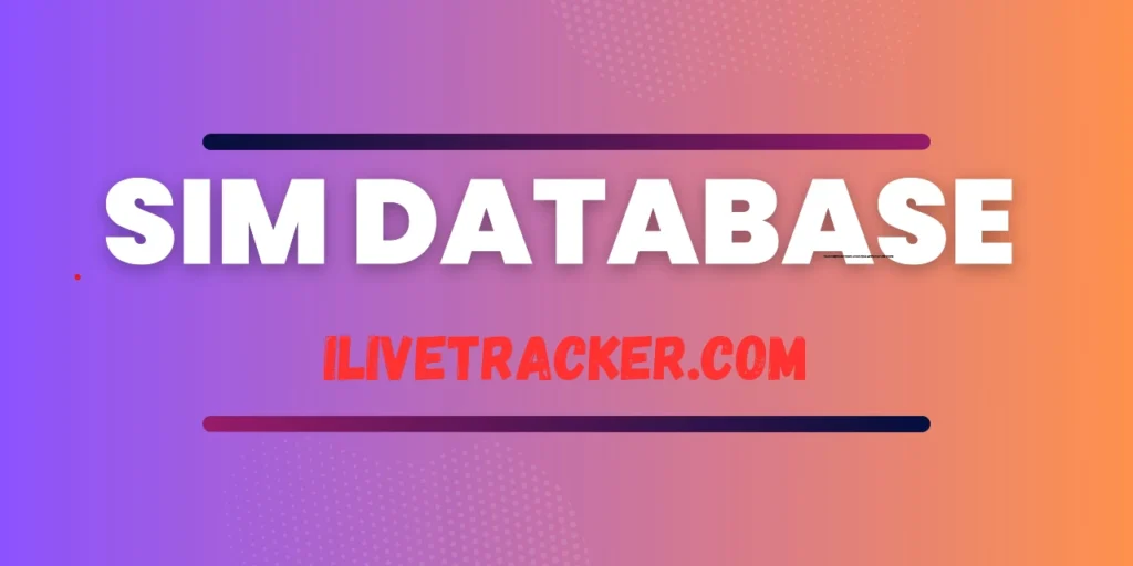 SIM Database 2024 – Live Tracker SIM Data Pakistan 2024