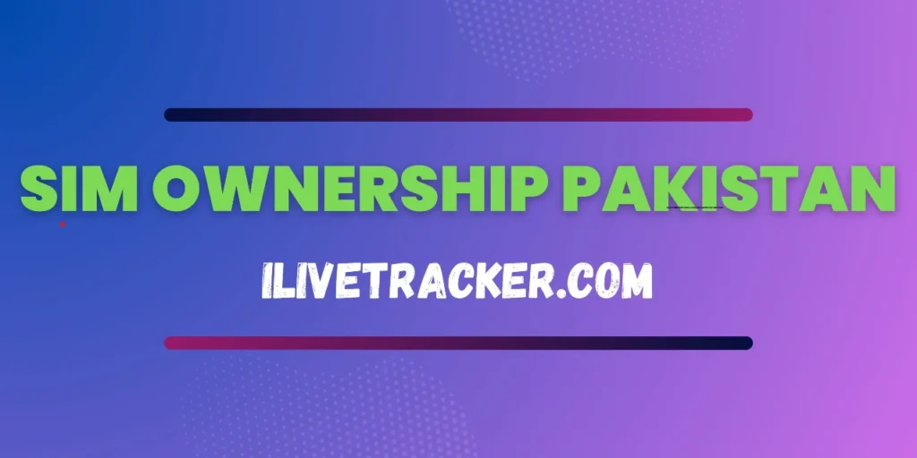 Sim Ownership Pakistan